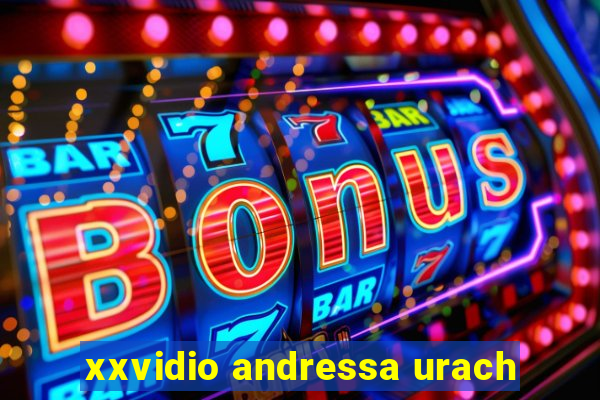 xxvidio andressa urach